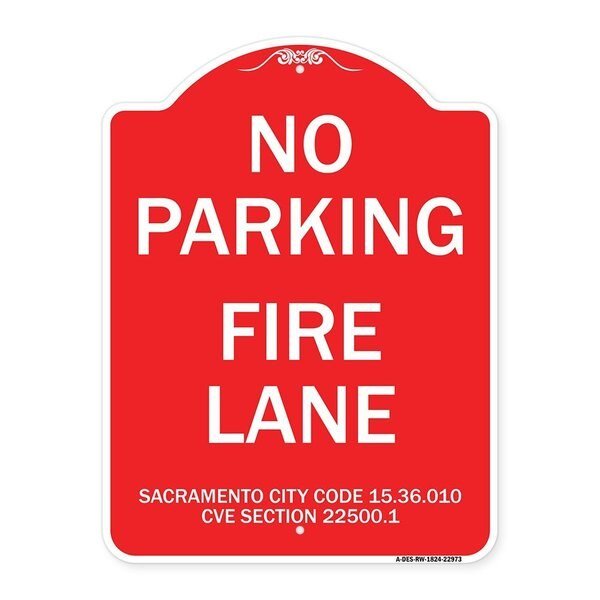 Sacramento No Parking Fire Lane City Code 15.36.010 CVC Section 22500.1, Red & White, RW-1824-22973, Signmission, Mfr#: A-DES-RW-1824-22973